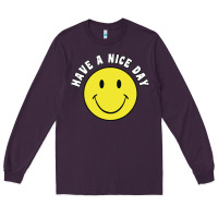Plum retro   have a nice day   smile happy face Long Sleeve Tee - artisFamous