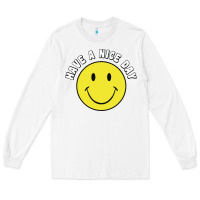White retro   have a nice day   smile happy face Long Sleeve Tee - artisFamous