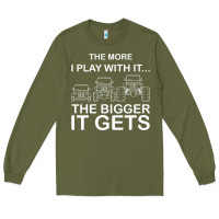 Army Green cool the more i play with it...the bigger it gets men women t shirt Long Sleeve Tee - artisFamous