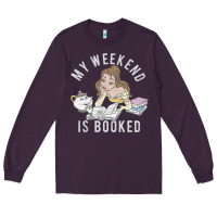 Plum beauty and the beast belle my weekend is booked t shirt Long Sleeve Tee - artisFamous