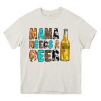 Cream Mama Needs a Beer Heavy Core Tee - CowCowDesign