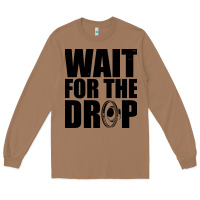 Toasted Coconut wait for the drop i dubstep bass subwoofer dance music Long Sleeve Tee - artisFamous