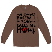 Chestnut womens my favorite baseball player calls me mom Long Sleeve Tee - artisFamous