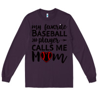 Plum womens my favorite baseball player calls me mom Long Sleeve Tee - artisFamous