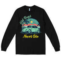 Black Vintage Funny Beetle Bug Distressed Classic Cars Old Bugs Never Die Long Sleeve Tee - artisFamous