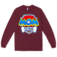 Burgundy funny mom patrol  funny dog mom gift birthday party t shirt Long Sleeve Tee - artisFamous