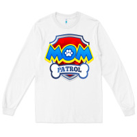 White funny mom patrol  funny dog mom gift birthday party t shirt Long Sleeve Tee - artisFamous