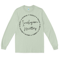 Matcha inclusion matters with empathy bravery respect Long Sleeve Tee - artisFamous