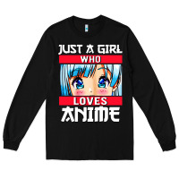 Black just a girl who loves anime japanese cute Long Sleeve Tee - artisFamous