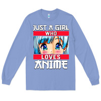 Colony Blue just a girl who loves anime japanese cute Long Sleeve Tee - artisFamous