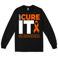 Black just cure it ms multiple sclerosis awareness Long Sleeve Tee - artisFamous