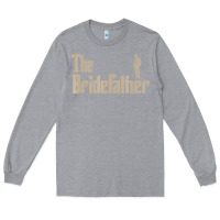 Heather Grey great father of the bride gifts men tee shirts Long Sleeve Tee - artisFamous