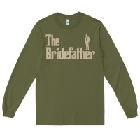 Army Green great father of the bride gifts men tee shirts Long Sleeve Tee - artisFamous
