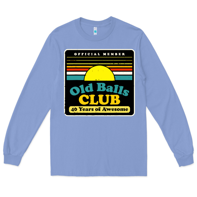 Mens Old Balls Club 40 Years Awesome Long Sleeve Tee by artisFamous | Teevron