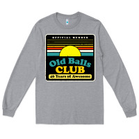 Heather Grey mens old balls club 40 years awesome Long Sleeve Tee - artisFamous