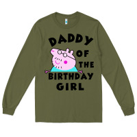Army Green mens peppa pig daddy of the birthday Long Sleeve Tee - artisFamous