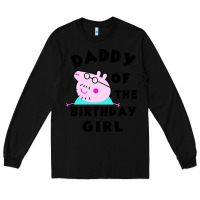 Black mens peppa pig daddy of the birthday Long Sleeve Tee - artisFamous