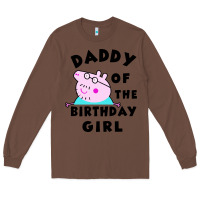 Chestnut mens peppa pig daddy of the birthday Long Sleeve Tee - artisFamous