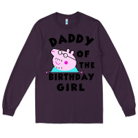 Plum mens peppa pig daddy of the birthday Long Sleeve Tee - artisFamous