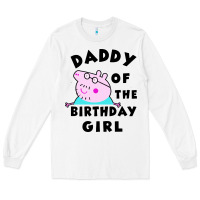 White mens peppa pig daddy of the birthday Long Sleeve Tee - artisFamous