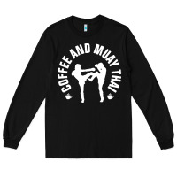 Black caffè e muay thai divertente Long Sleeve Tee - artisFamous