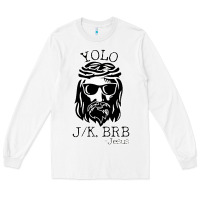White funny jesus easter yolo jk brb Long Sleeve Tee - artisFamous