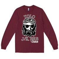 Burgundy funny jesus easter yolo jk brb Long Sleeve Tee - artisFamous