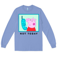 Colony Blue peppa pig not today Long Sleeve Tee - artisFamous
