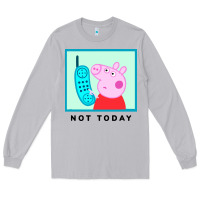 Moon Dust peppa pig not today Long Sleeve Tee - artisFamous
