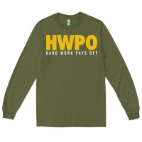Army Green HWPO - HARD WORK PAYS OFF Long Sleeve Tee - artisFamous