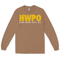 Toasted Coconut HWPO - HARD WORK PAYS OFF Long Sleeve Tee - artisFamous