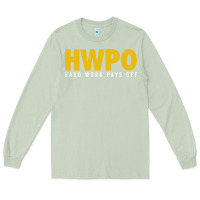 Matcha HWPO - HARD WORK PAYS OFF Long Sleeve Tee - artisFamous