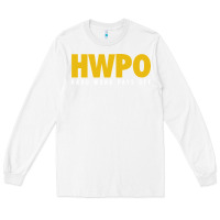 White HWPO - HARD WORK PAYS OFF Long Sleeve Tee - artisFamous