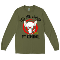 Army Green pinky and the brain you are under my control Long Sleeve Tee - artisFamous