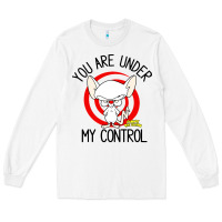 White pinky and the brain you are under my control Long Sleeve Tee - artisFamous