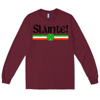Burgundy slainte shirt irish cheers toast shamrock Long Sleeve Tee - artisFamous