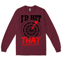 Burgundy i'd hit that darts Long Sleeve Tee - artisFamous