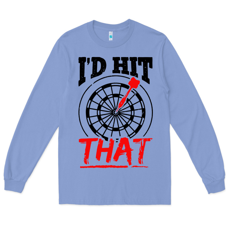 I'd Hit That Darts Long Sleeve Tee by artisFamous | Teevron