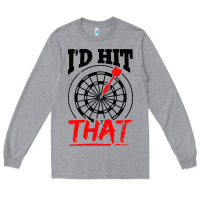 Heather Grey i'd hit that darts Long Sleeve Tee - artisFamous