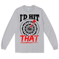 Moon Dust i'd hit that darts Long Sleeve Tee - artisFamous
