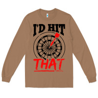 Toasted Coconut i'd hit that darts Long Sleeve Tee - artisFamous