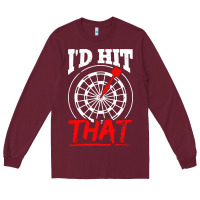 Burgundy i'd hit that darts Long Sleeve Tee - artisFamous