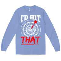 Colony Blue i'd hit that darts Long Sleeve Tee - artisFamous