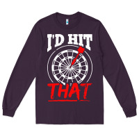 Plum i'd hit that darts Long Sleeve Tee - artisFamous