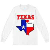 White state of texas somebody loves me Long Sleeve Tee - artisFamous