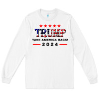 White donald trump 2024 take america back election Long Sleeve Tee - artisFamous