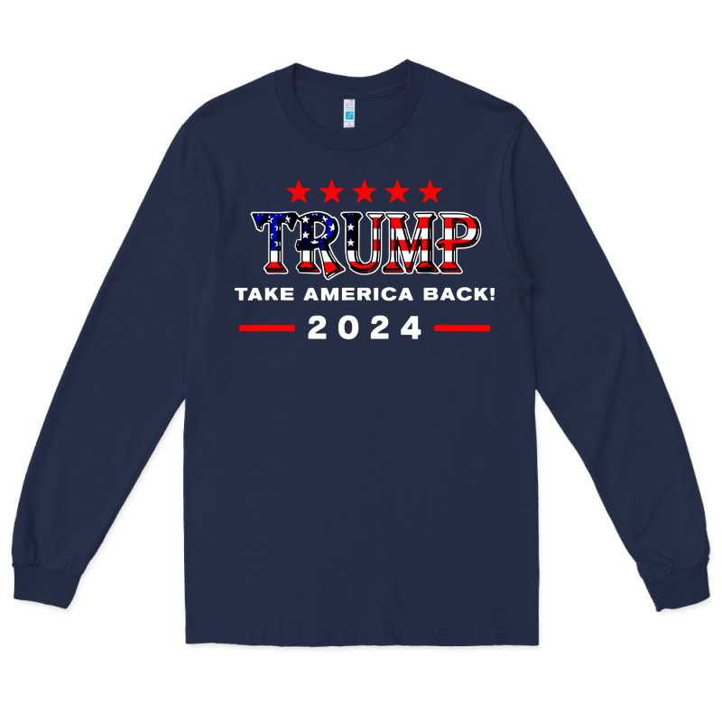 Donald Trump 2024 Take America Back Election Long Sleeve Tee by artisFamous | Teevron