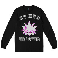 Black no mud no lotus tee buddha buddhist yoga Long Sleeve Tee - artisFamous