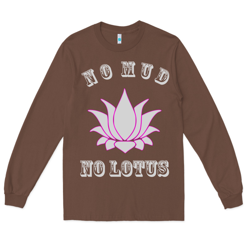 No Mud No Lotus Tee Buddha Buddhist Yoga Long Sleeve Tee by artisFamous | Teevron
