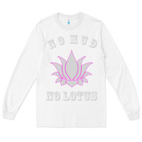 White no mud no lotus tee buddha buddhist yoga Long Sleeve Tee - artisFamous